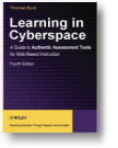 Learning in Cyber-space: A guide to Authentic Assessment Tools for web-based instruction